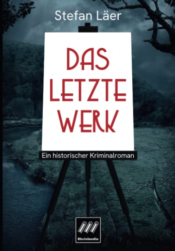 Das letzte Werk: Ein historischer Kriminalroman von Verlag ratio-books